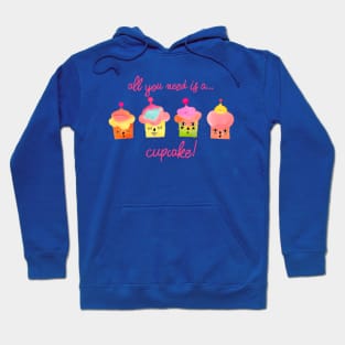 All you need is a cupcake pink Hoodie